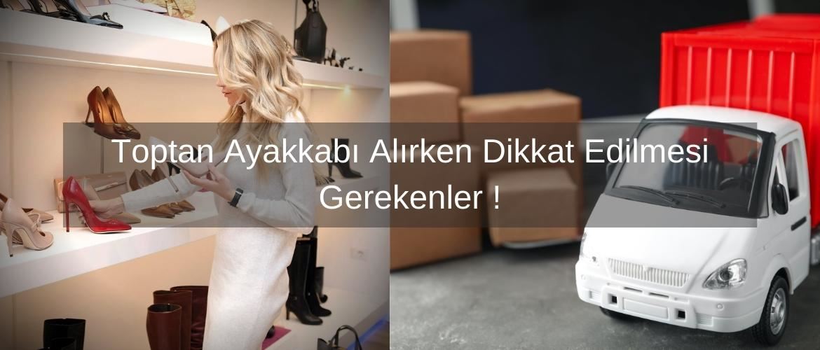 Toptan Ayakkabı Alırken Nelere Dikkat Edilmeli ?